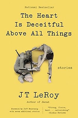 The Heart Is Deceitful Above All Things: Stories-..