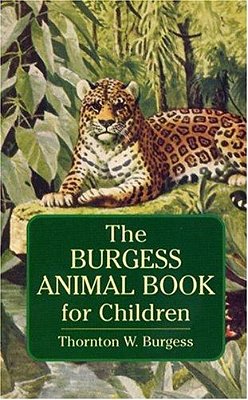 The Burgess Animal Book For Children-..