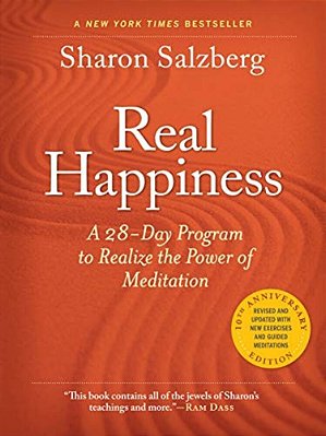 Real Happiness, 10Th Anniversary Edition: A 28-Day Program To Realize The Power Of Meditation-..