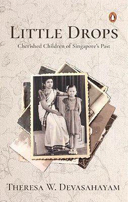Little Drops: Cherished Children Of Singapore's Past-..