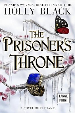 The Prisoner's Throne: A Novel Of Elfhame Volume 2-..