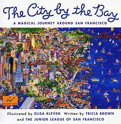 City By The Bay: A Magical Journey Around San Francisco-..