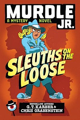 Murdle Jr.: Sleuths On The Loose-..
