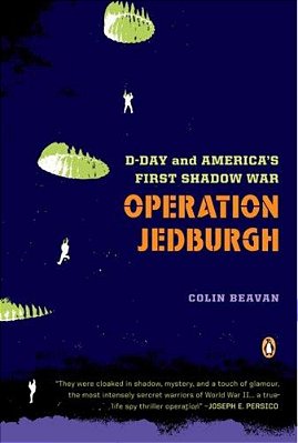 Operation Jedburgh: D-Day And America's First Shadow War-..