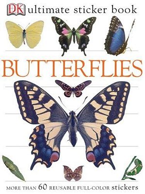 Ultimate Sticker Book: Butterflies: More Than 60 Reusable Full-Color Stickers [With Stickers]-..
