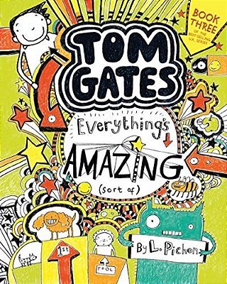 Tom Gates: Everything's Amazing (Sort Of)-..