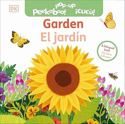 Bilingual Pop-Up Peekaboo! Garden/El Jardin-..