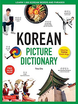 Korean Picture Dictionary: Learn 1,500 Korean Words And Phrases - The Perfect Resource For Visual Learners Of All Ages (Includes Online Audio)-..