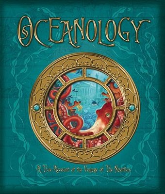Oceanology: The True Account Of The Voyage Of The Nautilus-..