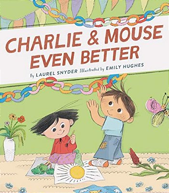 Charlie & Mouse Even Better: Book 3-..