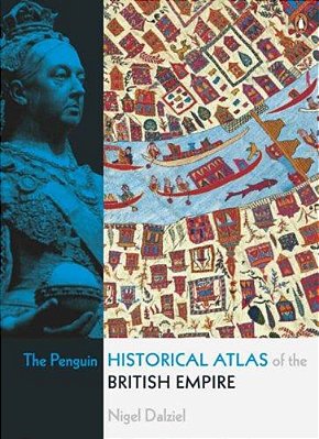 The Penguin Historical Atlas Of The British Empire-..