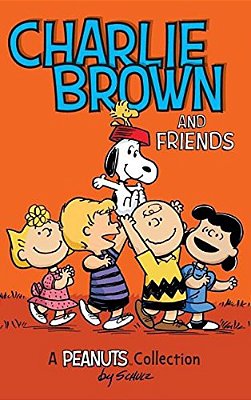 Charlie Brown And Friends: A Peanuts Collection-..