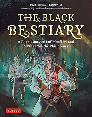 The Black Bestiary: A Phantasmagoria Of Monsters And Myths From The Philippines-..