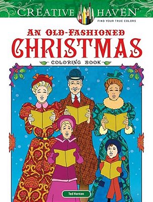 Creative Haven An Old-Fashioned Christmas Coloring Book-..