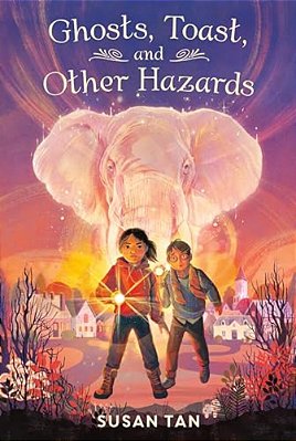 Ghosts, Toast, And Other Hazards-..