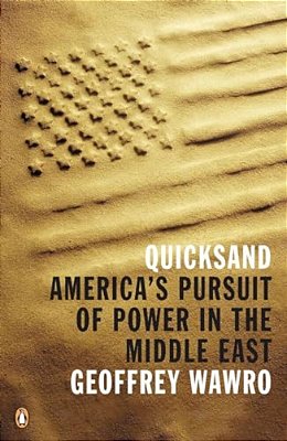 Quicksand: America's Pursuit Of Power In The Middle East-..