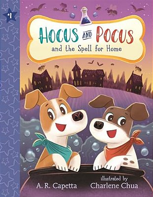 Hocus And Pocus And The Spell For Home: (An Illustrated Chapter Book Of Friendship, Magic, Puppy Pet Adoption For Children Ages 6-8)-..