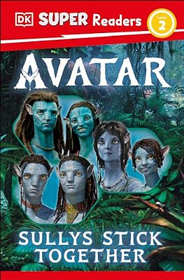 Dk Super Readers Level 2 Avatar Sullys Stick Together-..