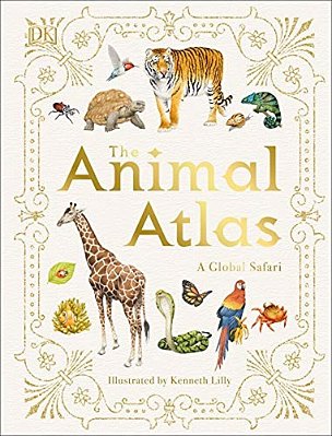 The Animal Atlas: A Pictorial Guide To The World's Wildlife-..