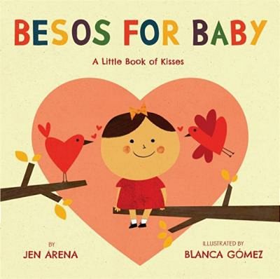 Besos For Baby: A Little Book Of Kisses-..