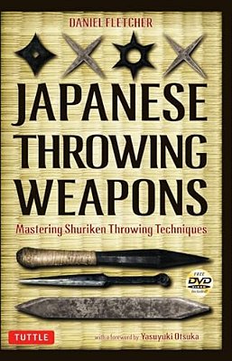 Japanese Throwing Weapons: Mastering Shuriken Throwing Techniques [Dvd Included]-..