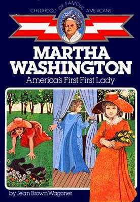 Martha Washington: America's First Lady-..