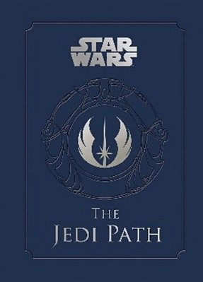The Jedi Path: A Manual For Studen: A Manual For Students Of The Force-..