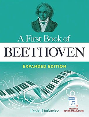 A First Book Of Beethoven Expanded Edition: For The Beginning Pianist With Downloadable Mp3s-..