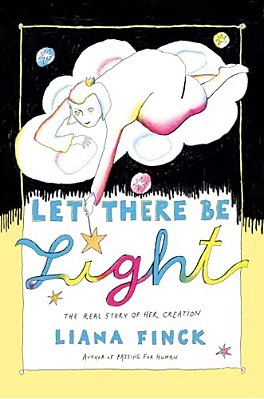 Let There Be Light: The Real Story Of Her Creation-..