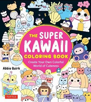 The Super Kawaii Coloring Book: Create Your Own Colorful World Of Cuteness-..