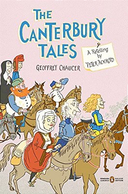 The Canterbury Tales: A Retelling By Peter Ackroyd (Penguin Classics Deluxe Edition)-..