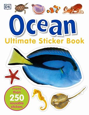 Ultimate Sticker Book: Ocean: More Than 250 Reusable Stickers-..