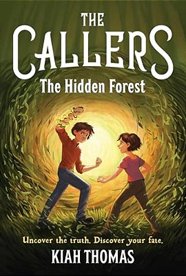 The Callers: The Hidden Forest: Book 2-..