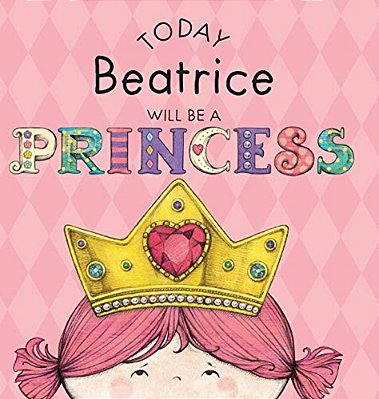 Today Beatrice Will Be A Princess-..