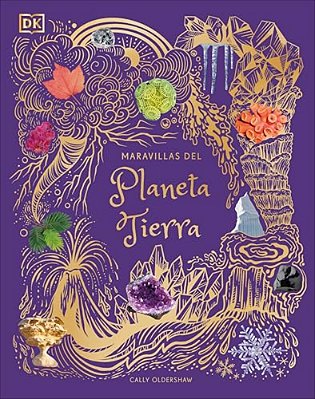 Maravillas Del Planeta Tierra (An Anthology Of Our Extraordinary Earth)-..