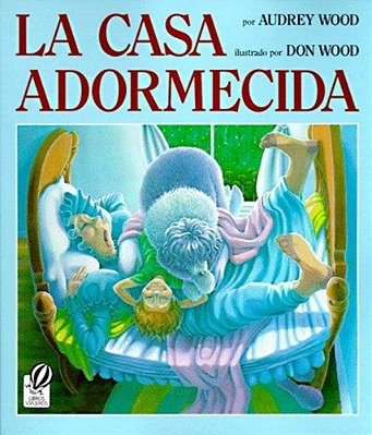 La Casa Adormecida: The Napping House (Spanish Edition)-..