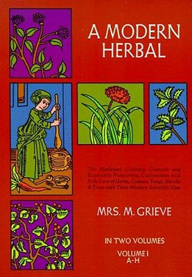 A Modern Herbal, Vol. I: Volume 1-..