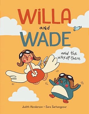 Willa And Wade And The Way-Up-there-..