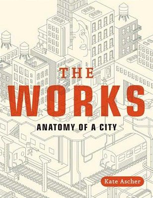The Works: Anatomy Of A City-..