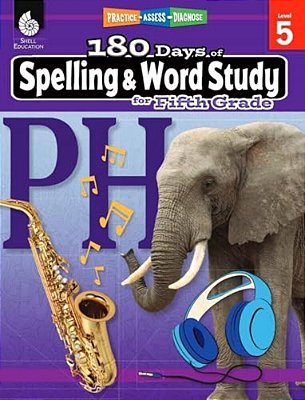 180 Days(tm) Spelling And Word Study For Fifth Grade: Practice, Assess, Diagnose-..