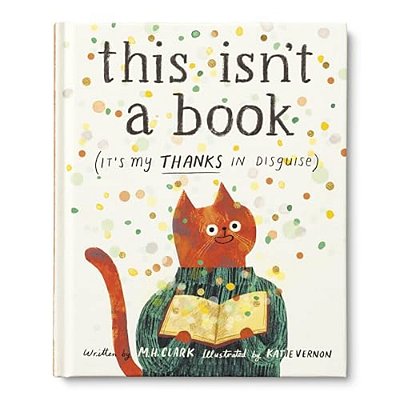 This Isn't A Book (It's My Thanks In Disguise): A Meaningful Thank You Gift Book For Anyone Who Makes A Difference-..