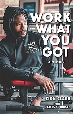 Work With What You Got: A Memoir-..