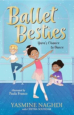 Ballet Besties: Yara's Chance To Dance-..