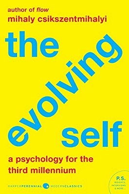The Evolving Self: A Psychology For The Third Millennium-..