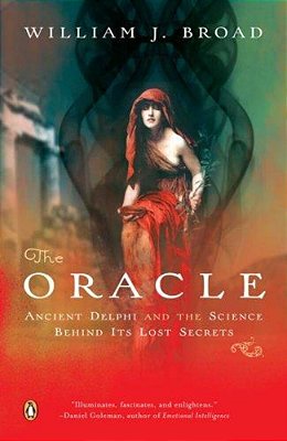 The Oracle: Ancient Delphi And The Science Behind Its Lost Secrets-..