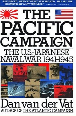 Pacific Campaign: The U. S.-Japanes Naval War 1941-1945-..