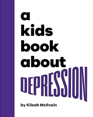 A Kids Book About Depression-..