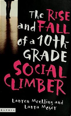 The Rise And Fall Of A 10Th-Grade Social Climber-..