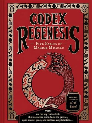 Codex Regenesis: Five Fables Of Magick Misused-..