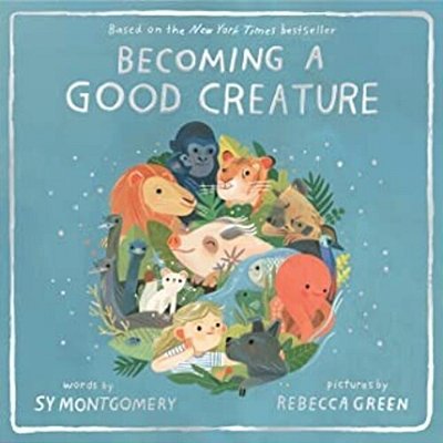 Becoming A Good Creature-..